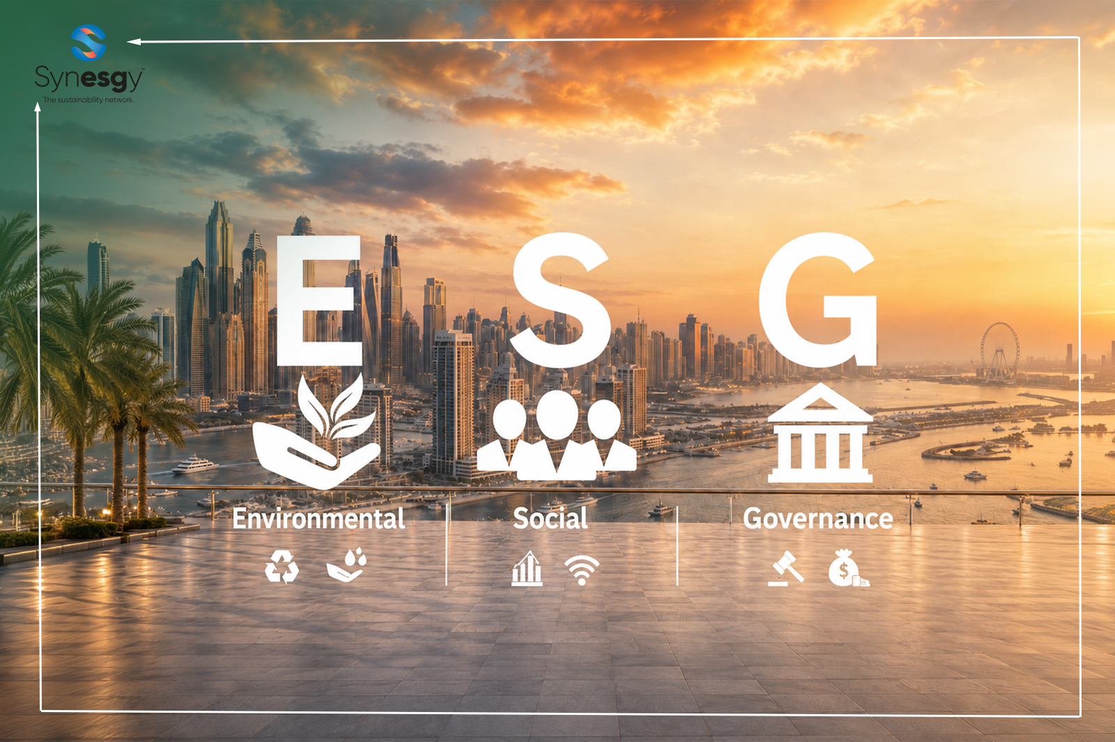 Synesgy Onsite Article The Future Of ESG In The UAE; Trends Every Business Should Watch.